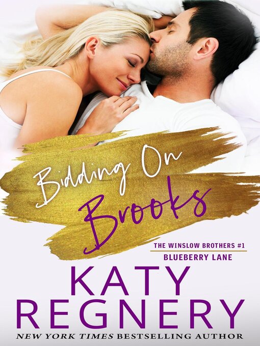 Title details for Bidding on Brooks, the Winslow Brothers #1 by Katy Regnery - Available